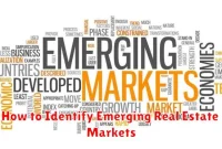 How to Identify Emerging Real Estate Markets