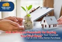 How to Prepare Financially for Buying Your First Home