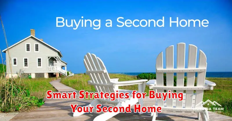 Smart Strategies for Buying Your Second Home